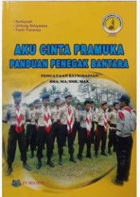 Image of Aku Cinta Pramuka: Panduan Penegak Bantara