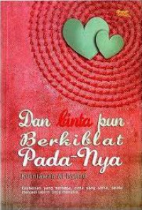 Image of Dan Cinta Pun Berkiblat Pada-Nya