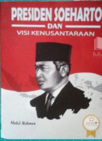 Image of PRESIDEN SOEHARTO DAN VISI KENUSANTARAAN
