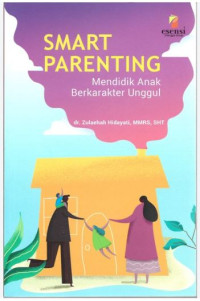Image of Smart Parenting: Mendidik Anak Berkarakter Unggul